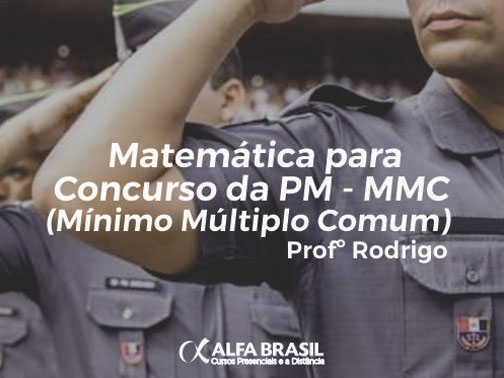 Matemática para concurso de Soldado da PM – MMC